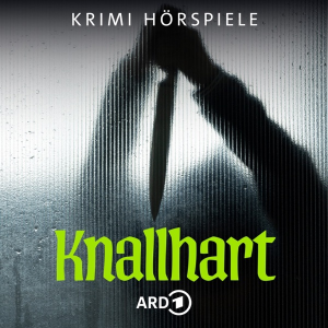 Knallhart - ARD Thriller-Hörspiele
