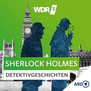 WDR 5 Sherlock Holmes Detektivgeschichten - Hörbuch