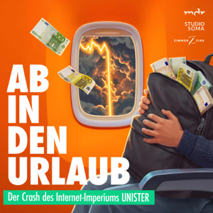 Ab in den Urlaub – Der Crash des Internet-Imperiums Unister