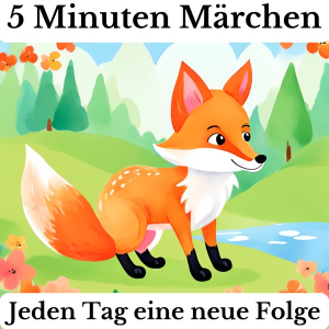 5 Minuten Märchen - Frederik der kleine Fuchs - kurze Hörspiele für kleine Abenteurer