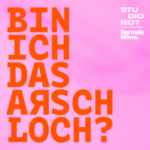 Bin ich das A*******h?