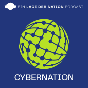 Cybernation - Der Podcast für digitale Sicherheit