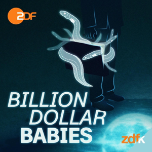 BILLION DOLLAR BABIES – Der Aal und die Gier