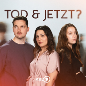 Tod und Jetzt? Gemeinsam durch die Trauer