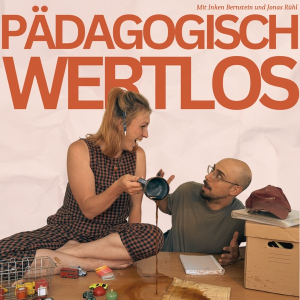 Pädagogisch wertlos