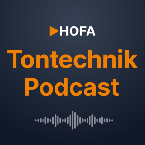HOFA Tontechnik-Podcast