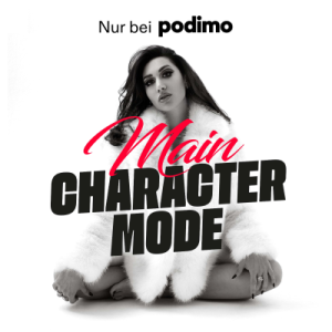 Main Character Mode – Realtalk mit Samira